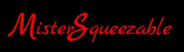 Mister Squeezable